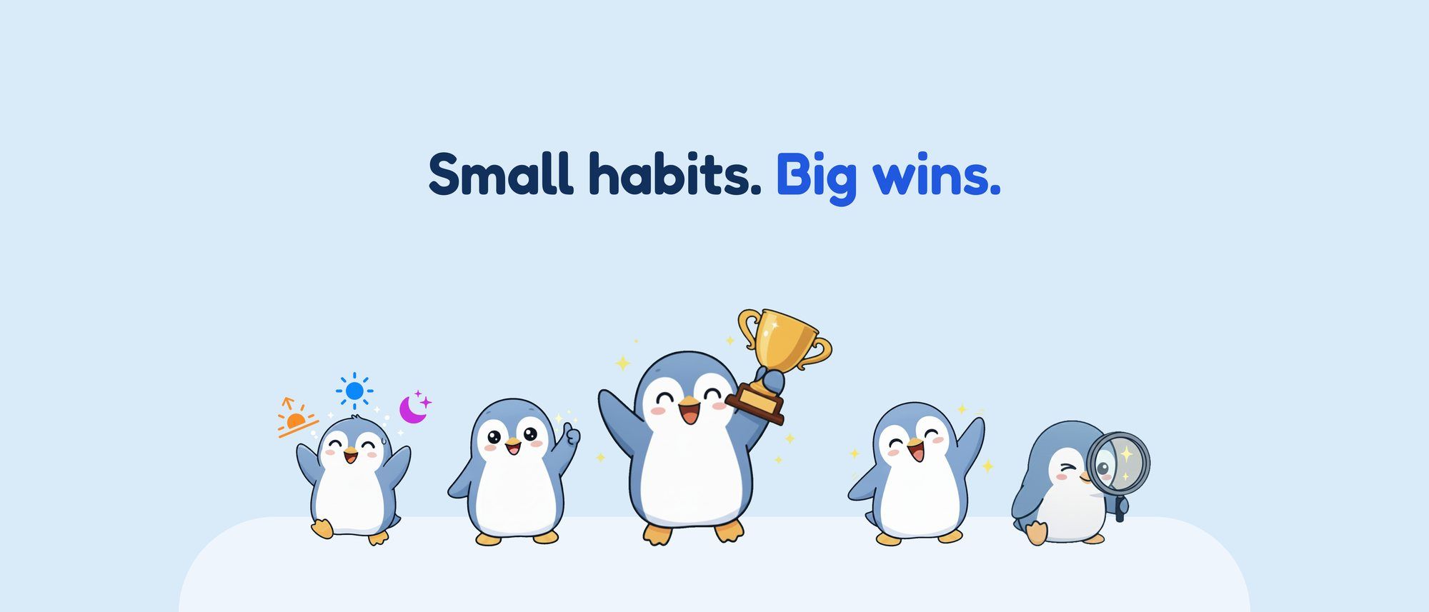 Small habits. Big wins. Five Tick penguins celebrating on the ice, one holding a trophy.