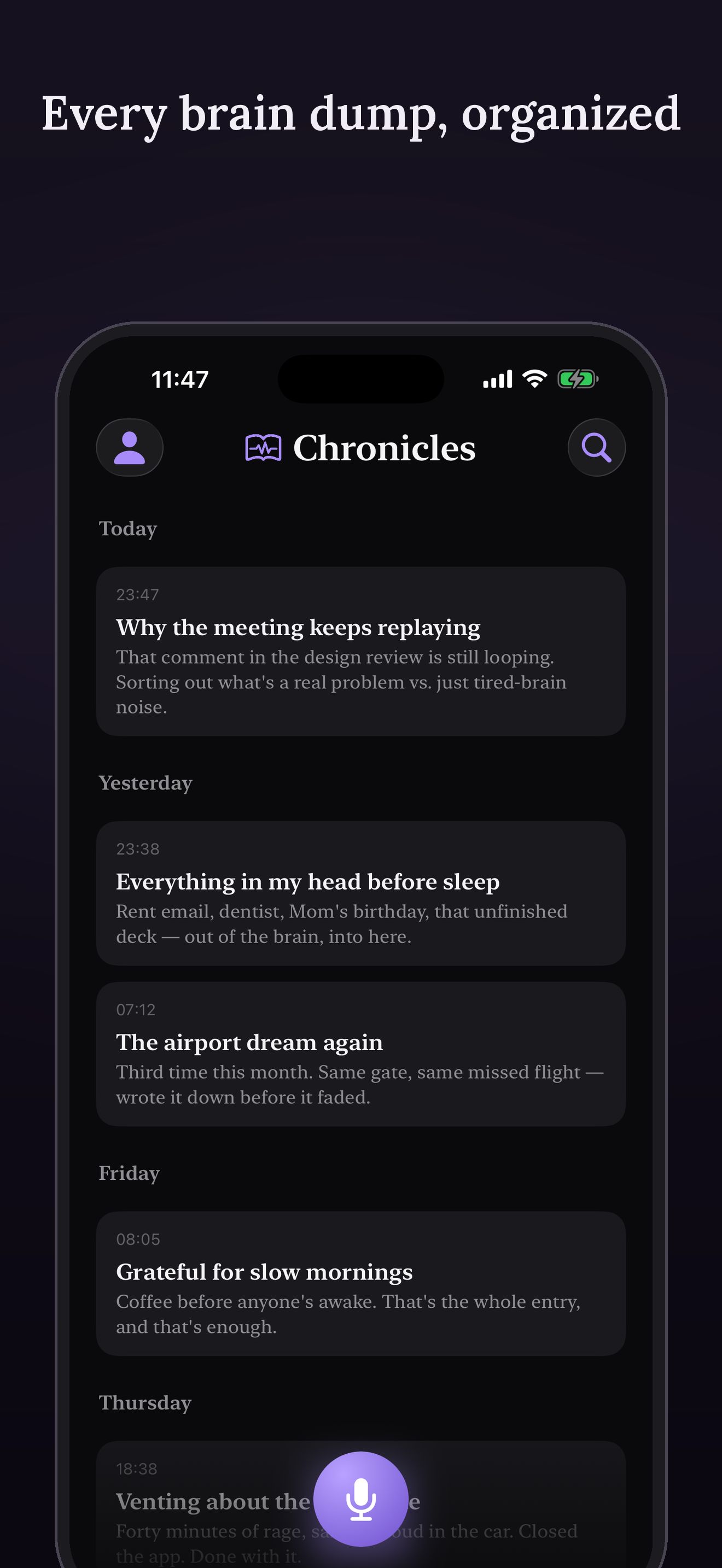Every brain dump, organized. The Chronicles timeline, grouped by day.